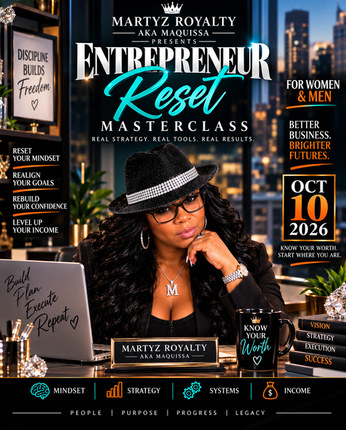 Martyz Royalty Entrepreneur Reset Masterclass for women and men on October 10, 2026.